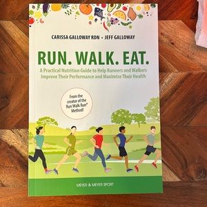 Book: Run.Walk. Eat. By C. Galloway & J. Galloway, New ,147 pages